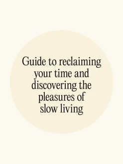 New ABRAMC01 Slowing: Discover Wonder, Beauty, and Creativity through Slow Living
