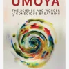 Sale WILEY001 Umoya - The Science and Wonder of Conscious Breathing